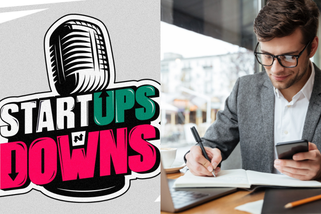 Conheça o podcast sobre empreendedorismo Start Ups N' Downs.
