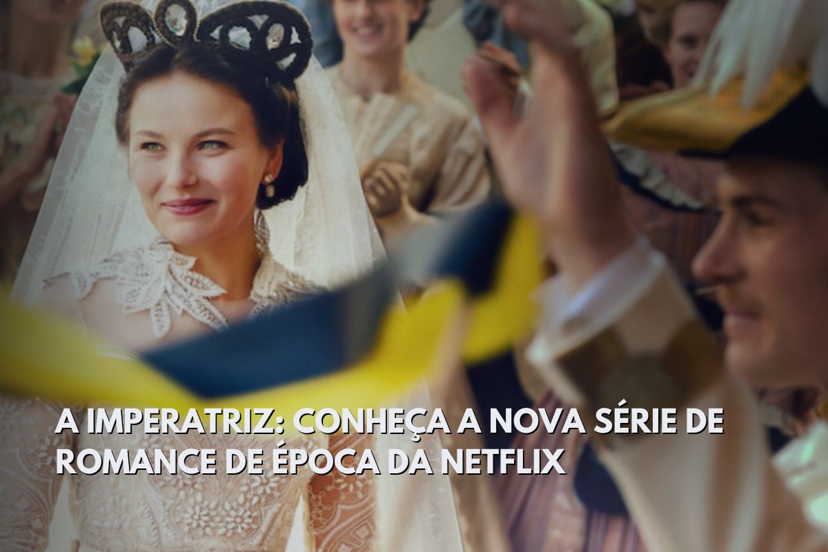 A Imperatriz A Nova Série De Romance De época Da Netflix Fala Universidades