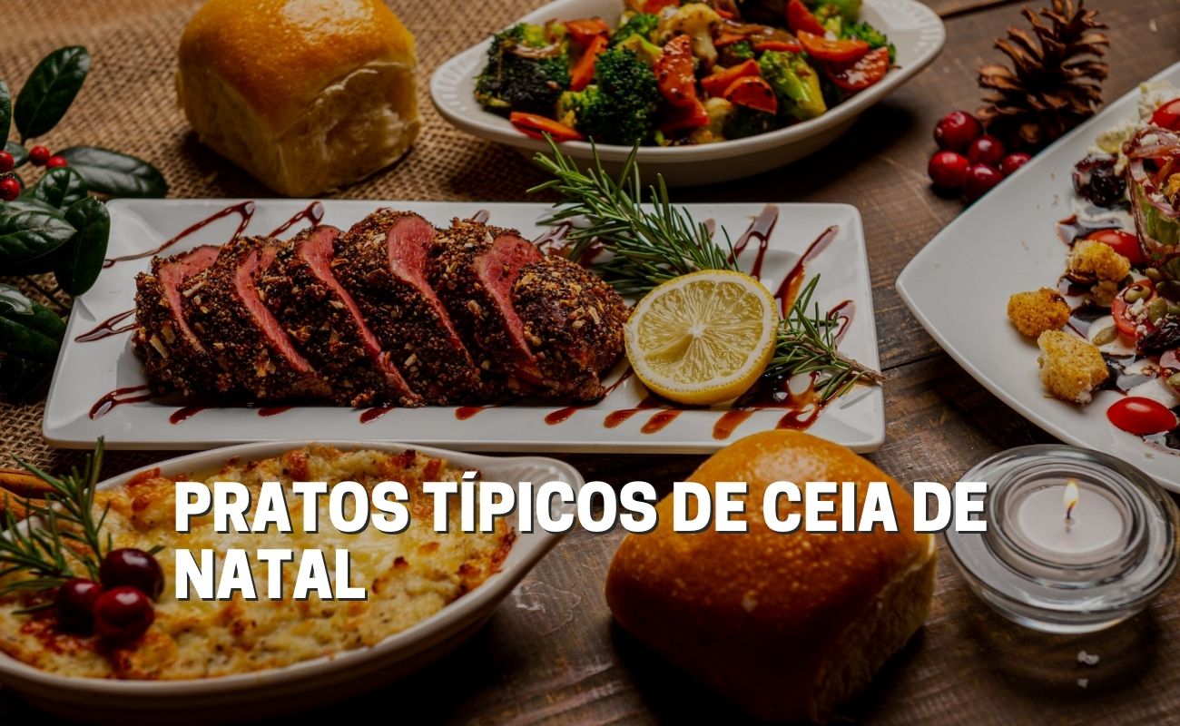 Comidas para ceia de Natal: o que não pode faltar?