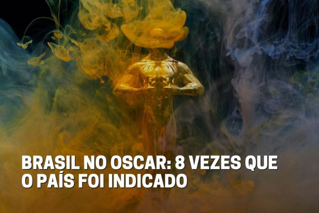 Brasil no Oscar 8 vezes que o país foi indicado