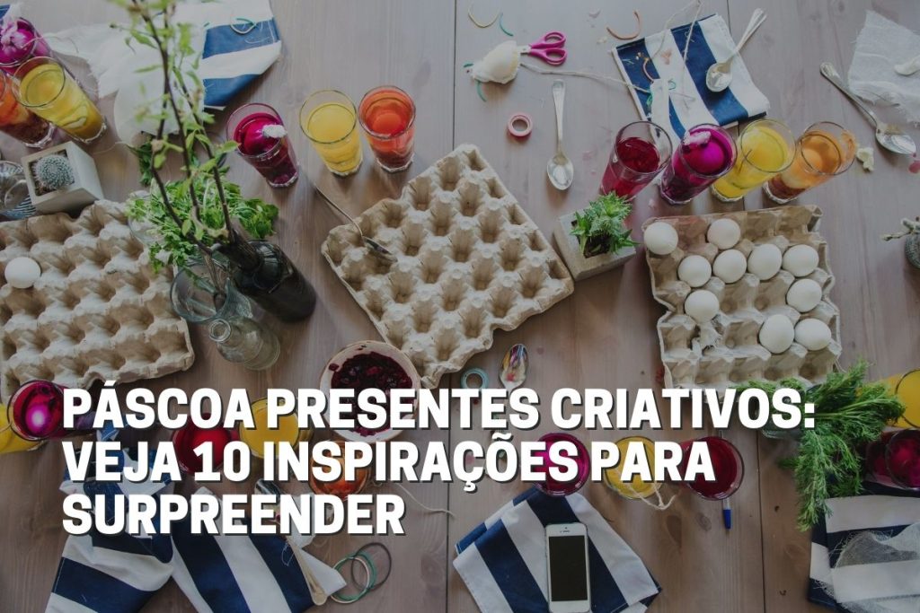 Páscoa Presentes Criativos