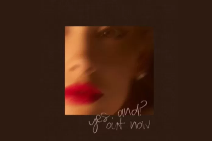 Yes, and - Ariana Grande Yes, and - Ariana Grande